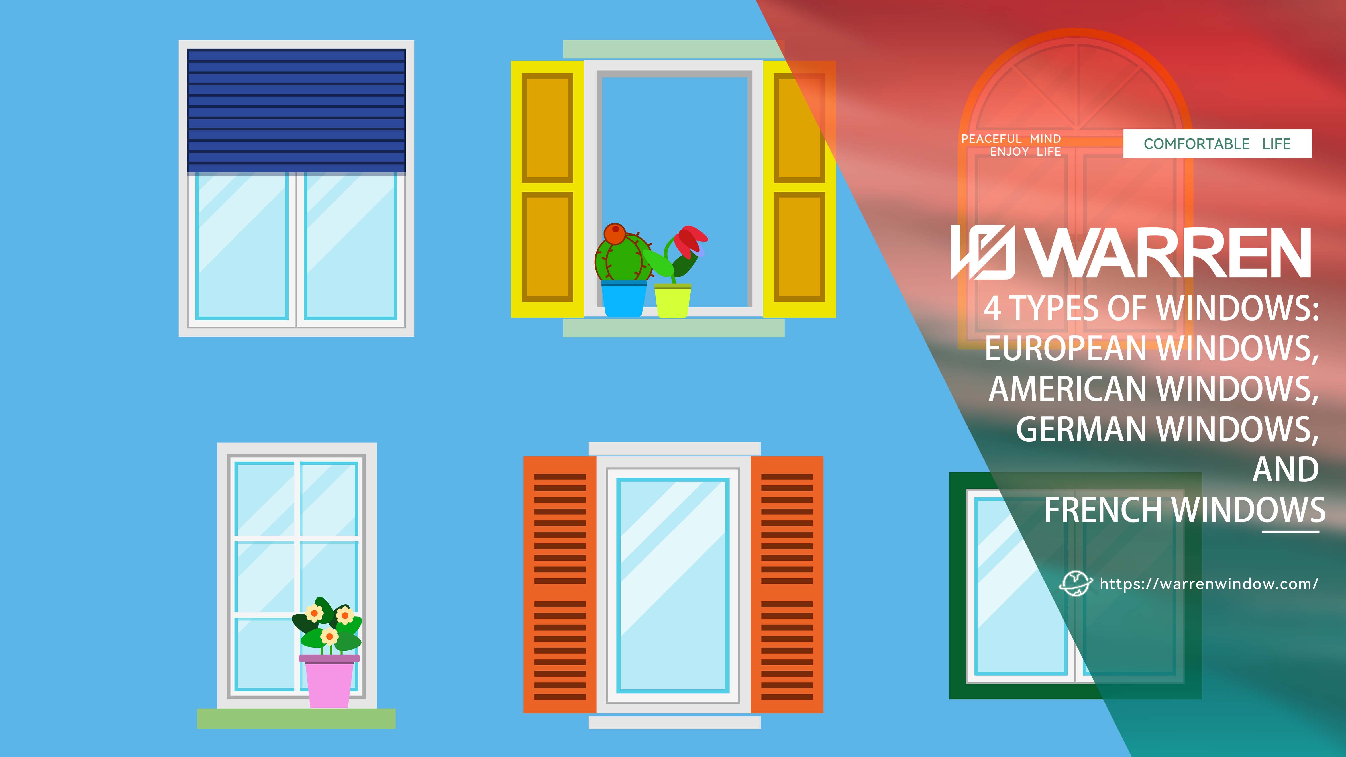 4 Types of Windows: European Windows, American Windows, German Windows ...